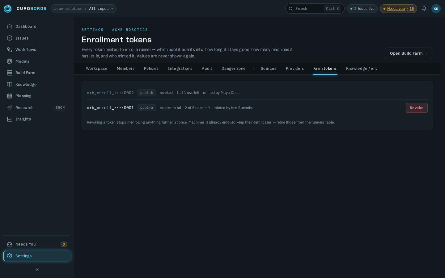 The Enrollment tokens settings page, headed Every token minted to enrol a runner — which pool it admits into, how long it stays good, how many machines it has let in, and who minted it. Values are never shown again., with Open Build Farm and the Farm tokens tab selected. Two tokens are listed: orb_enroll_••••0002 for pool-b, revoked, minted by Maya Chen; and orb_enroll_••••0001 for pool-a, expires in 6d, 2 of 5 uses left, minted by Ken Suenobu, with Revoke. A note says revoking stops a token enrolling anything further, and machines it already enrolled keep their certificates.