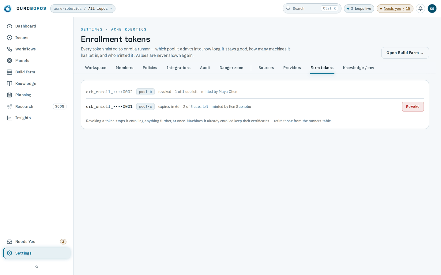 The Enrollment tokens settings page, headed Every token minted to enrol a runner — which pool it admits into, how long it stays good, how many machines it has let in, and who minted it. Values are never shown again., with Open Build Farm and the Farm tokens tab selected. Two tokens are listed: orb_enroll_••••0002 for pool-b, revoked, minted by Maya Chen; and orb_enroll_••••0001 for pool-a, expires in 6d, 2 of 5 uses left, minted by Ken Suenobu, with Revoke. A note says revoking stops a token enrolling anything further, and machines it already enrolled keep their certificates.
