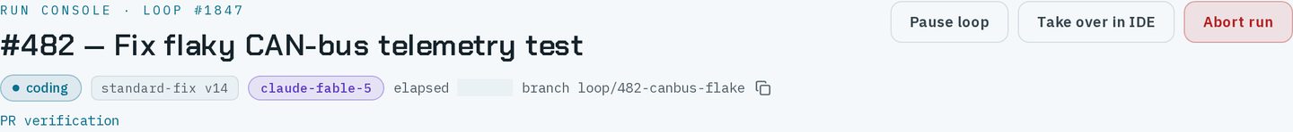 The run header for Loop #1847, #482 Fix flaky CAN-bus telemetry test: the coding status, standard-fix v14, claude-fable-5, the elapsed time, the branch loop/482-canbus-flake with a copy button, a PR verification link, and the Pause loop, Take over in IDE and Abort run buttons.