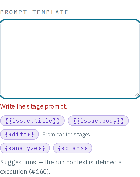 The Prompt template field of the Code the change stage, emptied and outlined, with Write the stage prompt. in red below it and the Insert a variable palette.